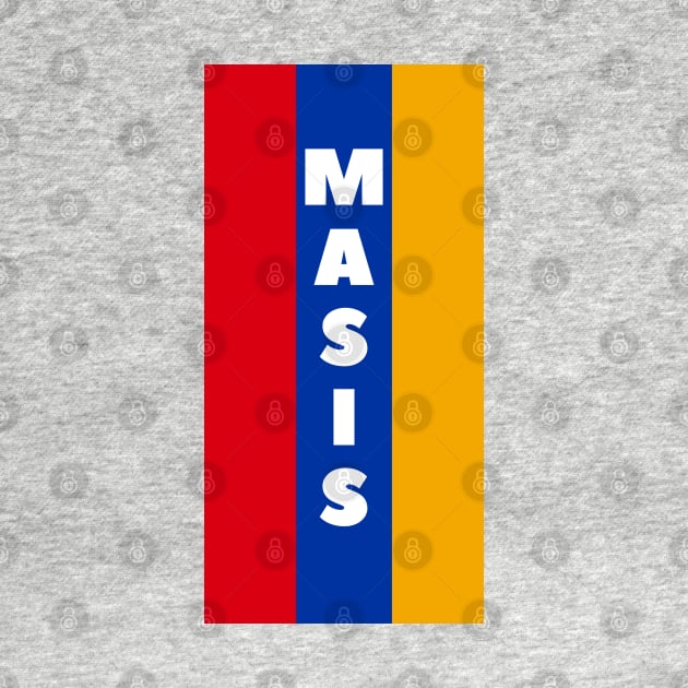 Masis City in Armenian Flag Vertical by aybe7elf